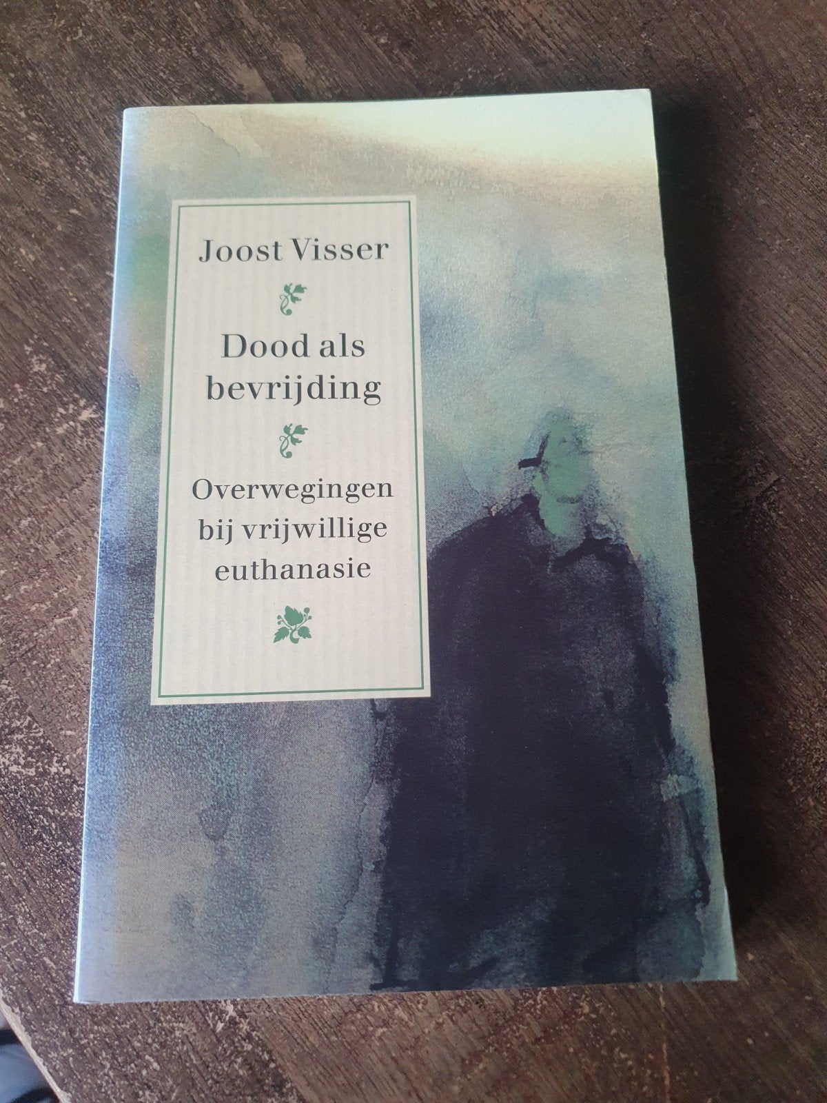 Dood als bevrijding - Joost Visser (Euthanasie), Ophalen of Verzenden, Zo goed als nieuw, Joost Visser