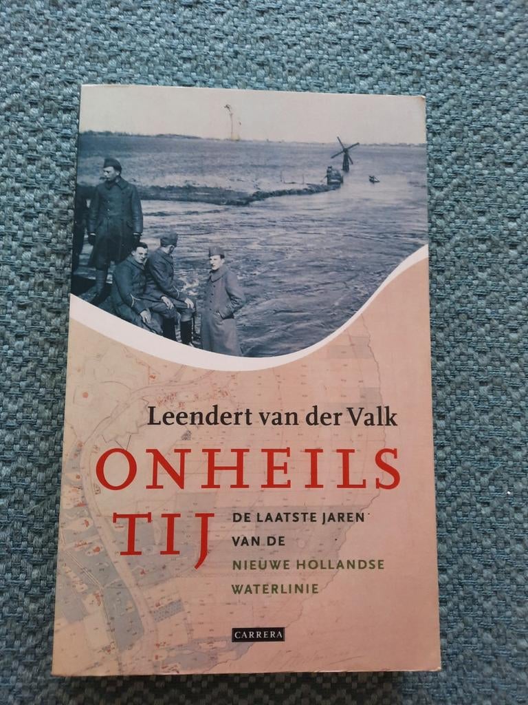 Onheilspellende Tijden: De Laatste Jaren van de Waterlinie, Ophalen of Verzenden