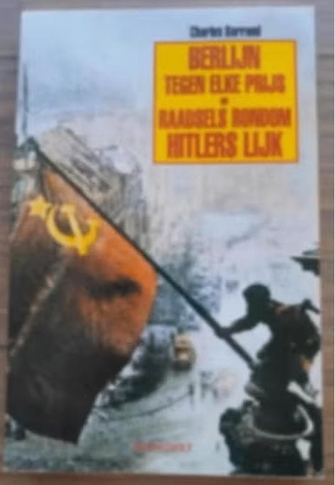 Berlijn tegen elke prijs **, Ophalen of Verzenden, Landmacht, Charles Barrand, Tweede Wereldoorlog