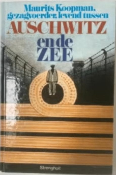 Gezagvoerder, levend tussen Auschwitz en de zee **, Ophalen of Verzenden, Maurits Koopman, Overige onderwerpen, Tweede Wereldoorlog