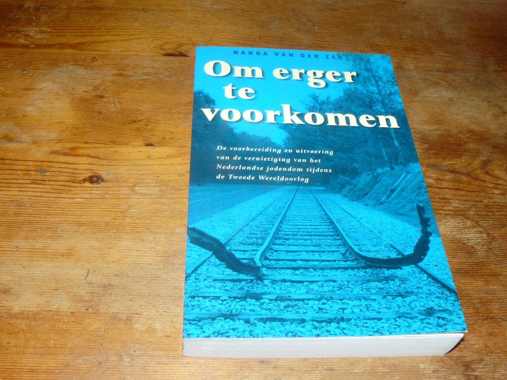 Om erger te voorkomen(Joden vervolging, Ned. Wo2), Boeken, 20e eeuw of later, Ophalen of Verzenden, Zo goed als nieuw, Nada van der Zee