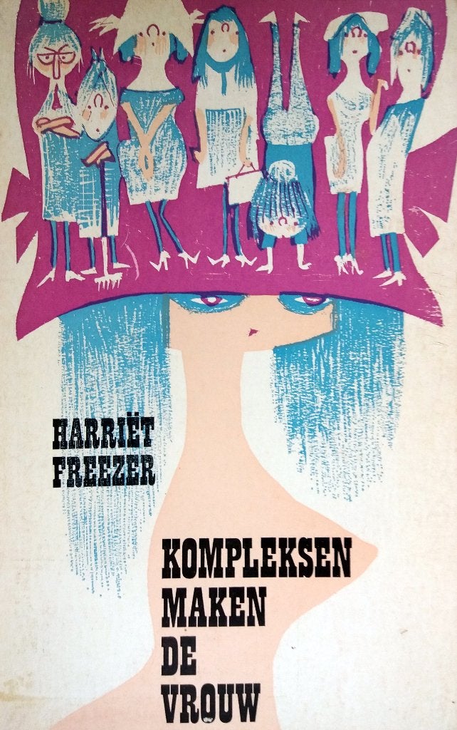 Harriet Freezer - Kompleksen maken de vrouw, Antiek en Kunst, Ophalen of Verzenden