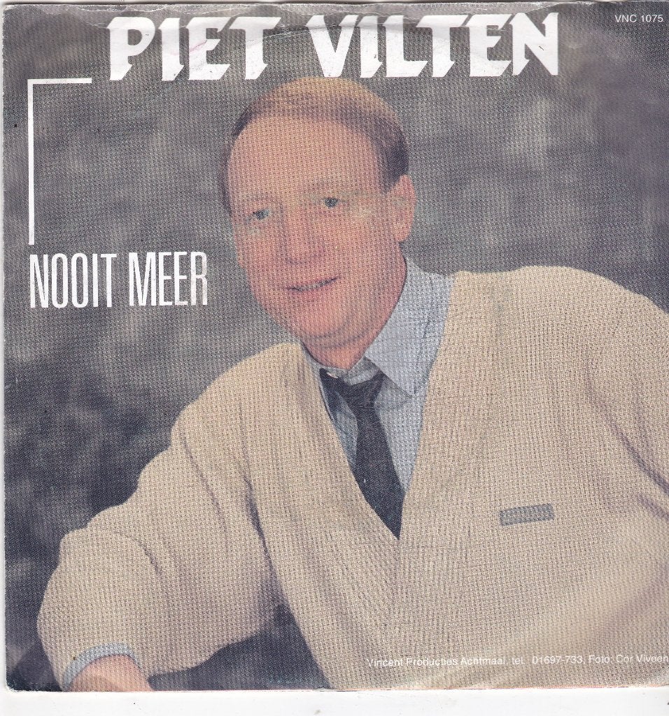 7" Single Piet Vilten - Nooit meer, Ophalen of Verzenden, Gebruikt, 7 inch, Nederlandstalig