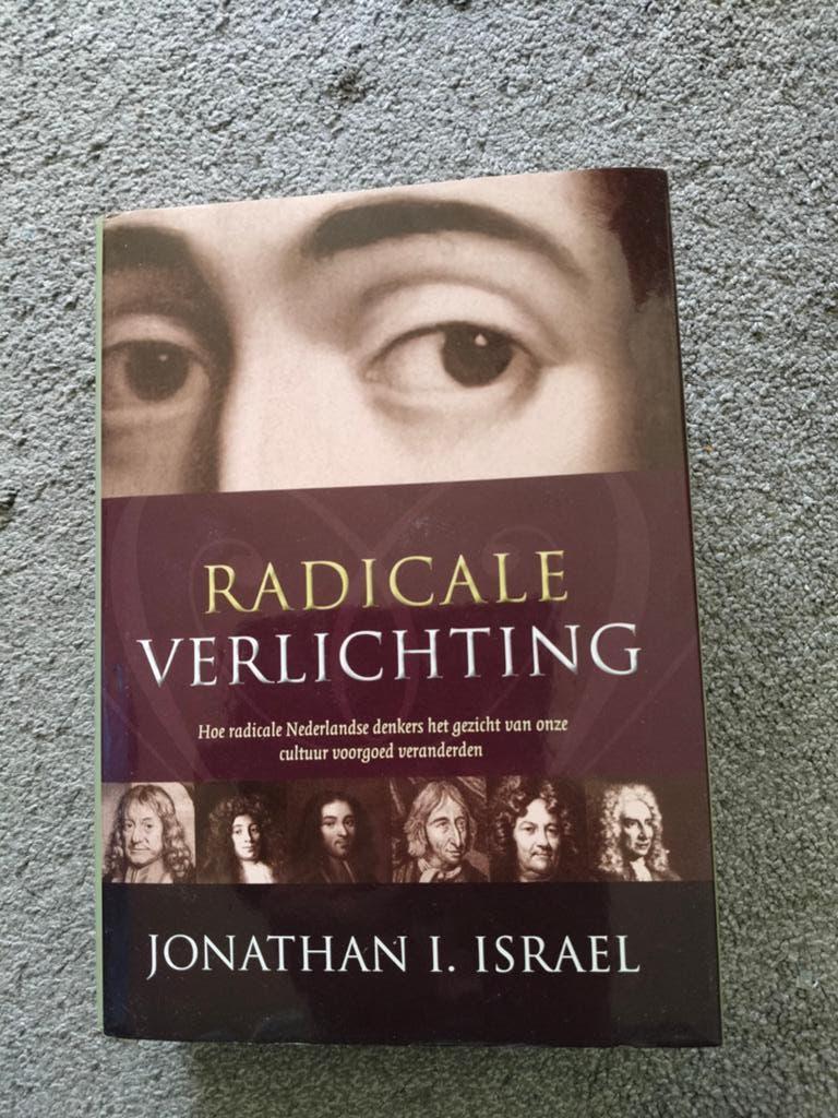 Radicale Verlichting - Jonathan I. Israel, Ophalen of Verzenden, Zo goed als nieuw, Jonathan I. Israel