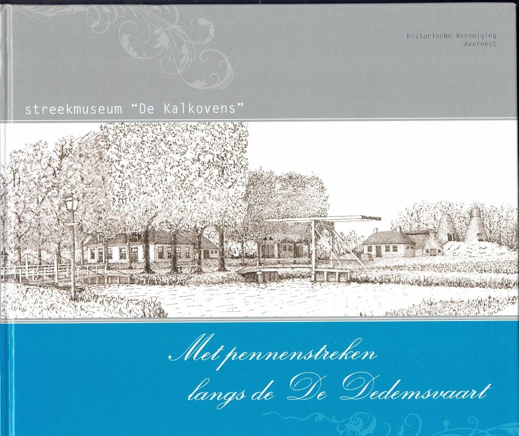 Langs De Dedemsvaart - Streekmuseum, Historische Vereniging Avereest, Ophalen of Verzenden, 20e eeuw of later, Gelezen