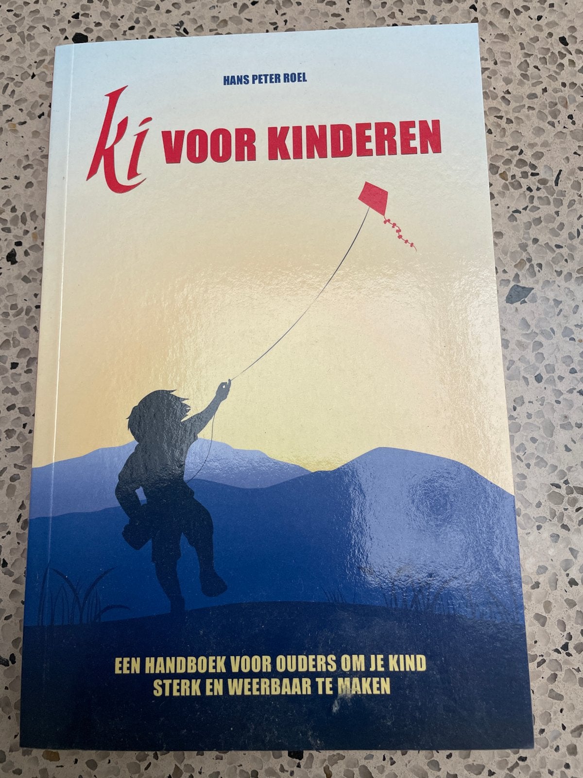 Ki voor Kinderen: Maak je kind sterk en weerbaar, Boeken, Ophalen of Verzenden, Zo goed als nieuw, Non-fictie
