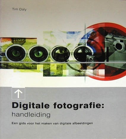 Digitale Fotografie: Handleiding. Een gids, Boeken, Ophalen of Verzenden, Zo goed als nieuw, Fotografen