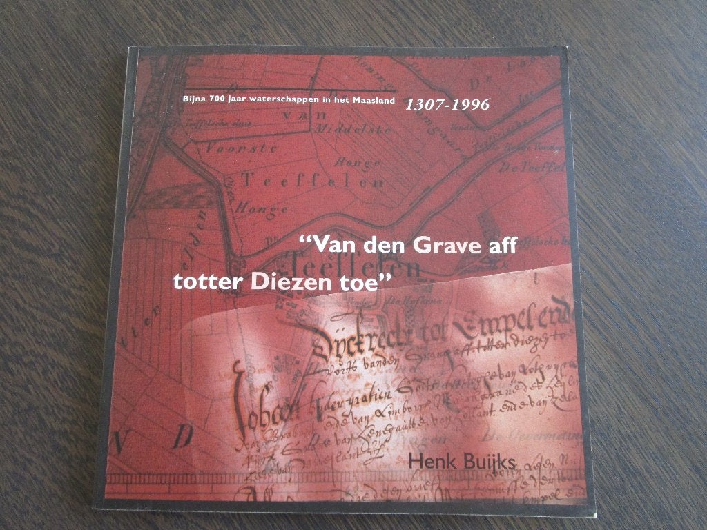 Van den Grave aff totter Diezen toe door Henk Buijks, Ophalen of Verzenden, Zo goed als nieuw