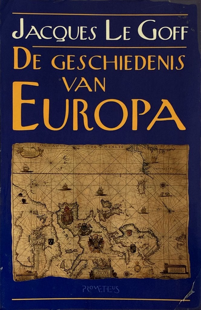 Jacques Le Goff - De geschiedenis van Europa, Boeken, Geschiedenis | Wereld, Gelezen, Europa, Ophalen of Verzenden, Jacques Le Goff