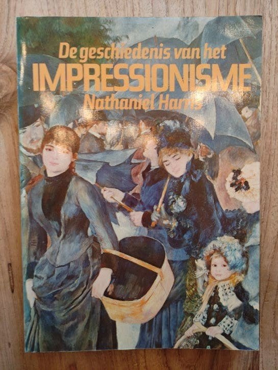 De geschiedenis van het Impressionisme - Nathaniel Harris, Ophalen of Verzenden