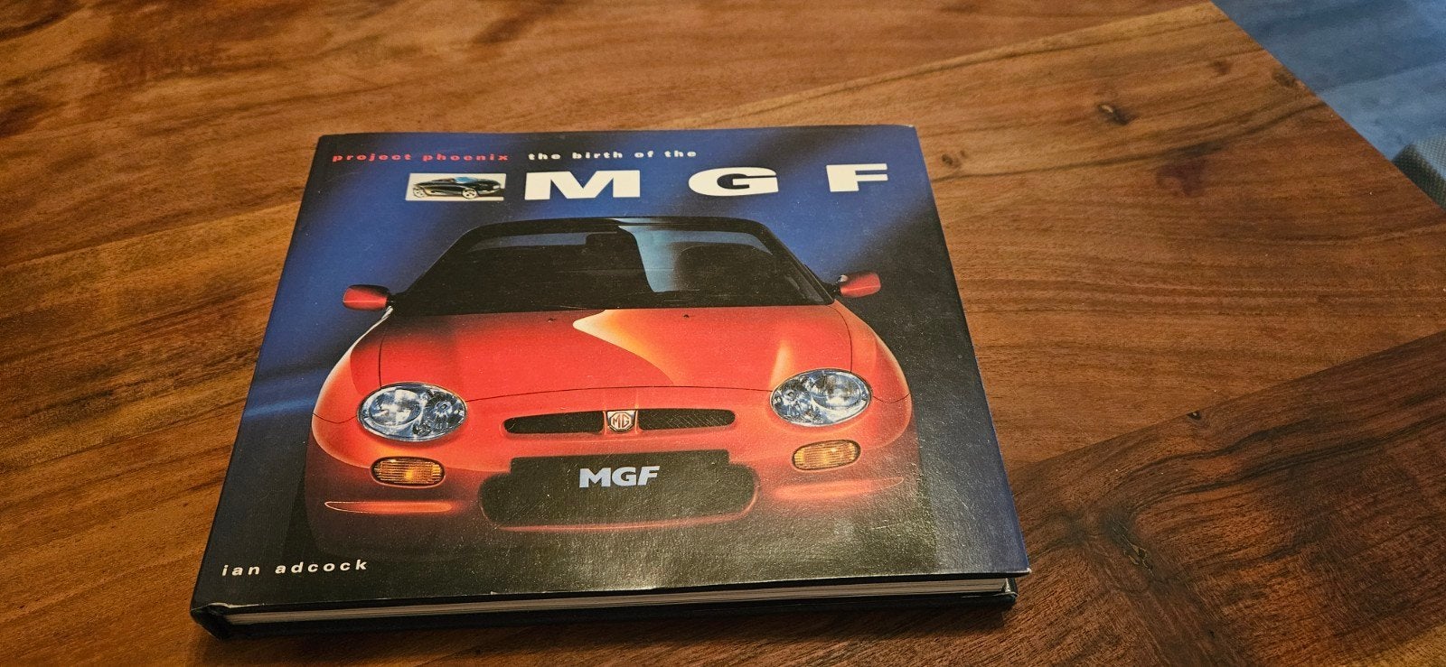 Project Phoenix: The Birth of the MGF - Gesigneerd, Ophalen of Verzenden, Zo goed als nieuw, Overige merken, Ian Adcock