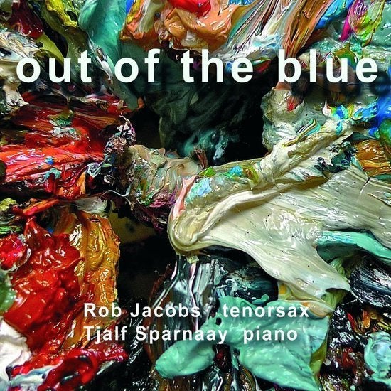 Rob Jacobs - Tjalf Sparnaaij - Out Of The Blue, Verzenden, Zo goed als nieuw, Jazz