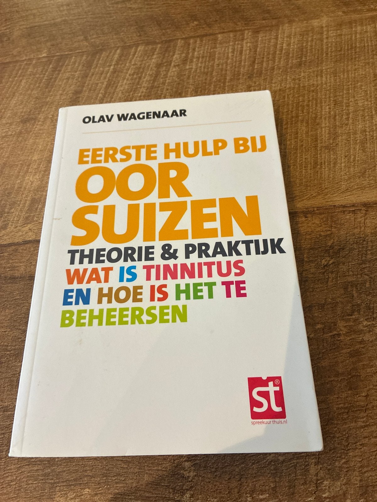 Eerste Hulp bij Oorsuizen - Olav Wagenaar (Tinnitus), Boeken, Ophalen of Verzenden, Zo goed als nieuw, Gezondheid en Conditie