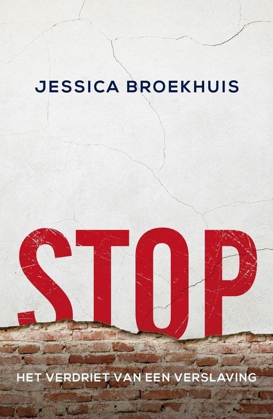 Jessica Broekhuis STOP Het verdriet van verslaving, Ophalen of Verzenden, Nieuw, Spiritualiteit algemeen, Achtergrond en Informatie