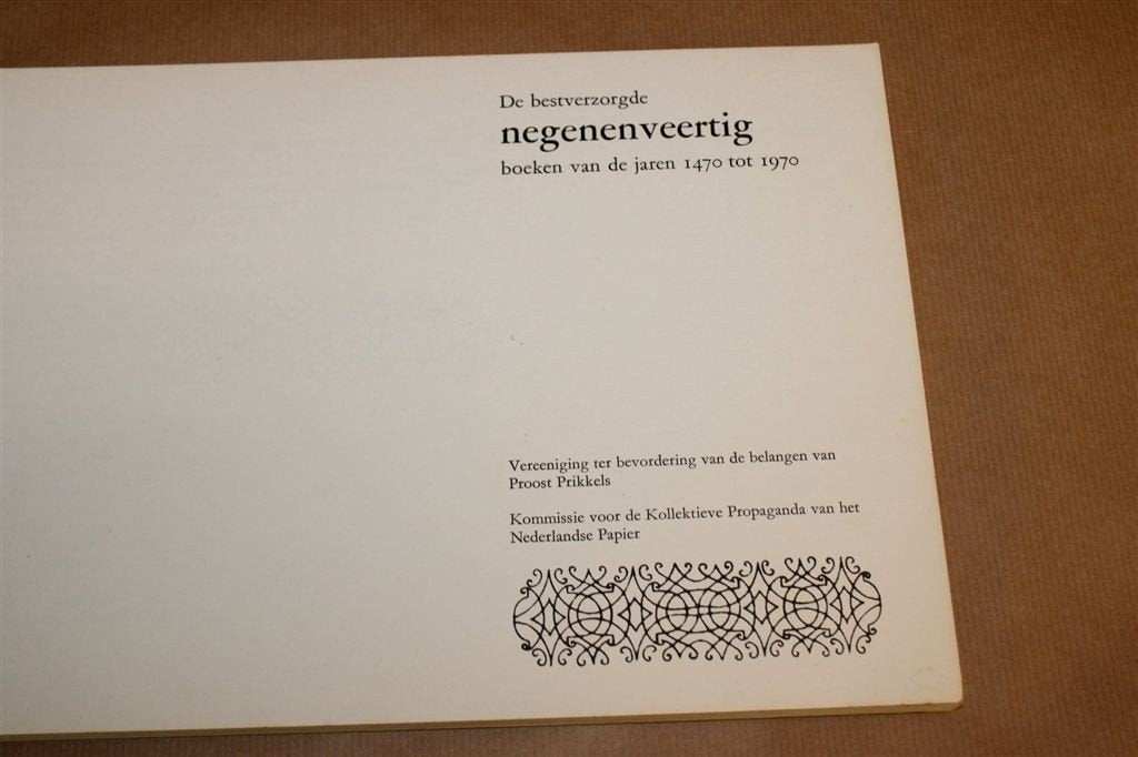Bestverzorgde Negenenveertig — Boekkunst 1470-1970, Ophalen of Verzenden, Gelezen