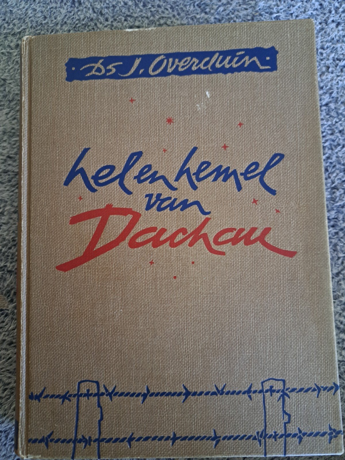 Hel en Hemel van Dachau - Ds J. Overduin (Tweede Wereld), Boeken, Ophalen of Verzenden, Algemeen, Ds J. Overduin, Tweede Wereldoorlog