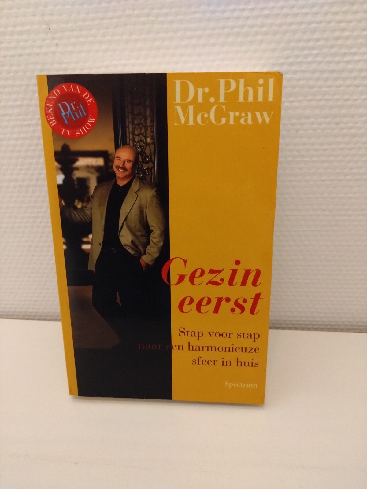 Dr. Phil McGraw - Gezin eerst: Stap voor stap naar harmonie, Ophalen of Verzenden, Gelezen, Opvoeding tot 6 jaar, Dr. Phil McGraw