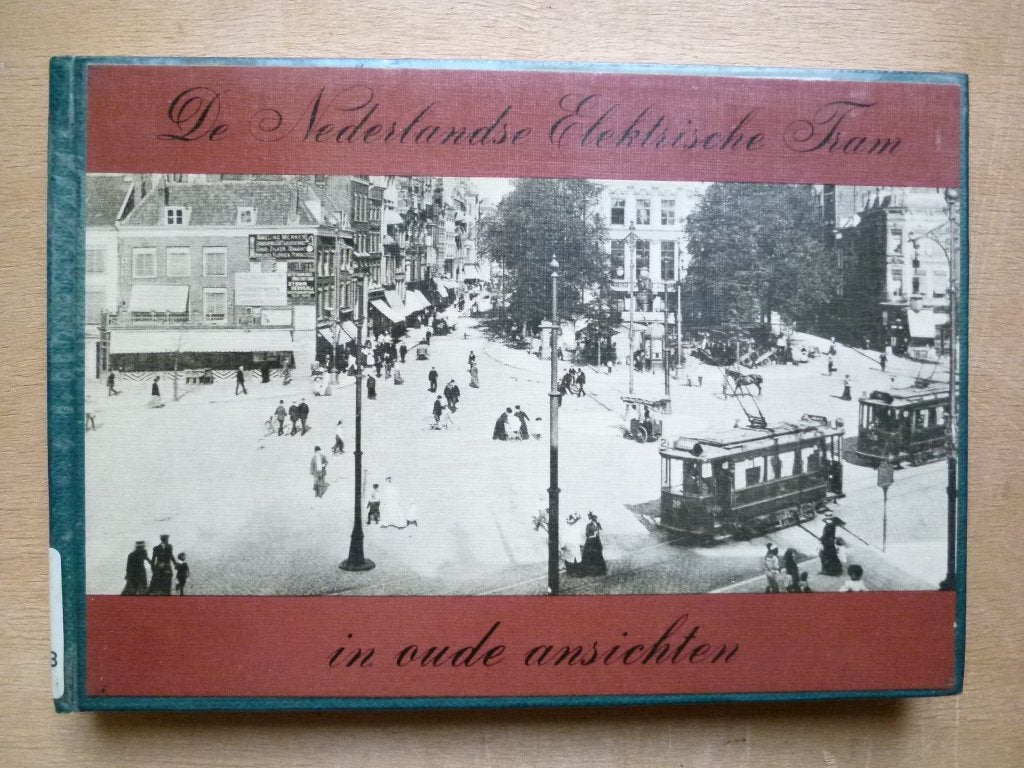 De Nederlandse elektrische tram in oude ansichten, Ophalen of Verzenden, Gelezen, Tram
