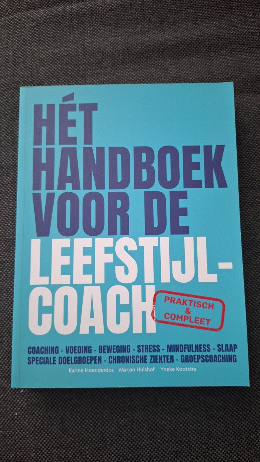 Hét Handboek voor de Leefstijlcoach - Praktisch & Compleet, Ophalen of Verzenden, Zo goed als nieuw, Karine Hoenderdos, Marjan Hulshof, Yneke Kootstra