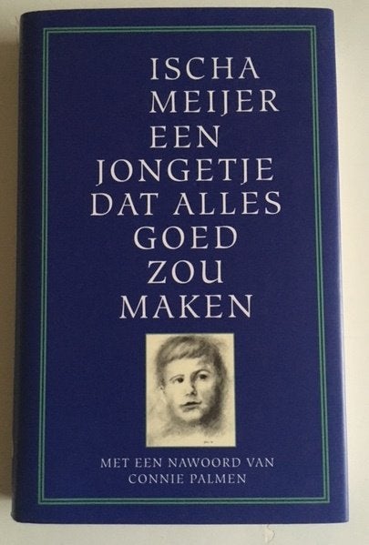 Ischa Meijer: Een jongetje dat alles goed zou maken, Boeken, Ophalen of Verzenden, Zo goed als nieuw, Ischa Meijer, Nederland