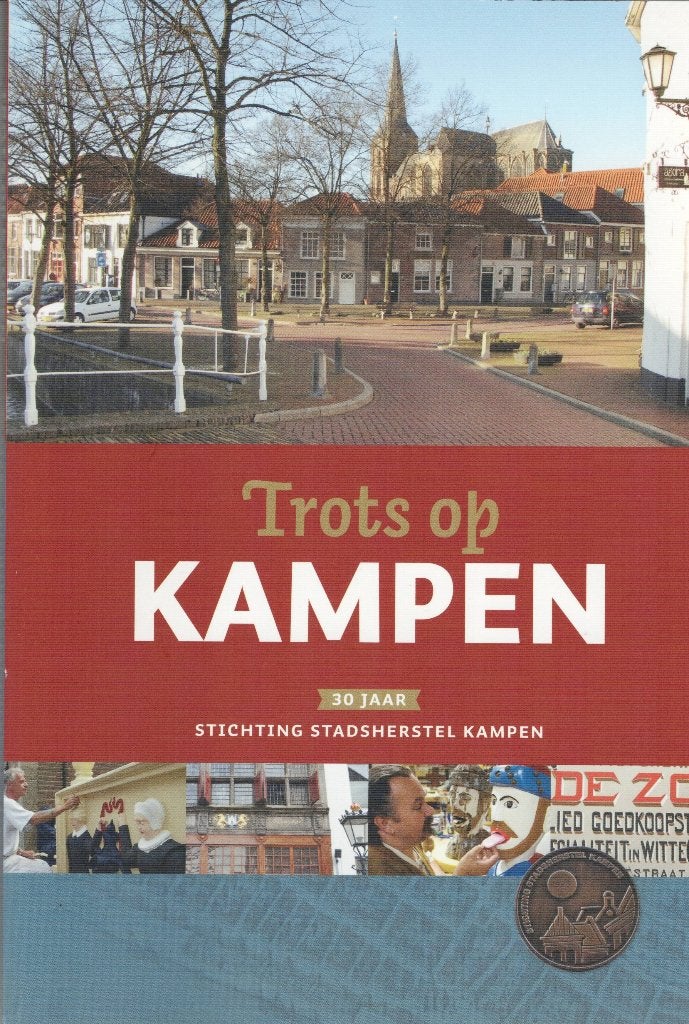 Trots op Kampen - 30 jaar Stichting Stadsherstel Kampen, Bestuursleden Stichting Stadsherstel Kampen, Ophalen of Verzenden, 20e eeuw of later