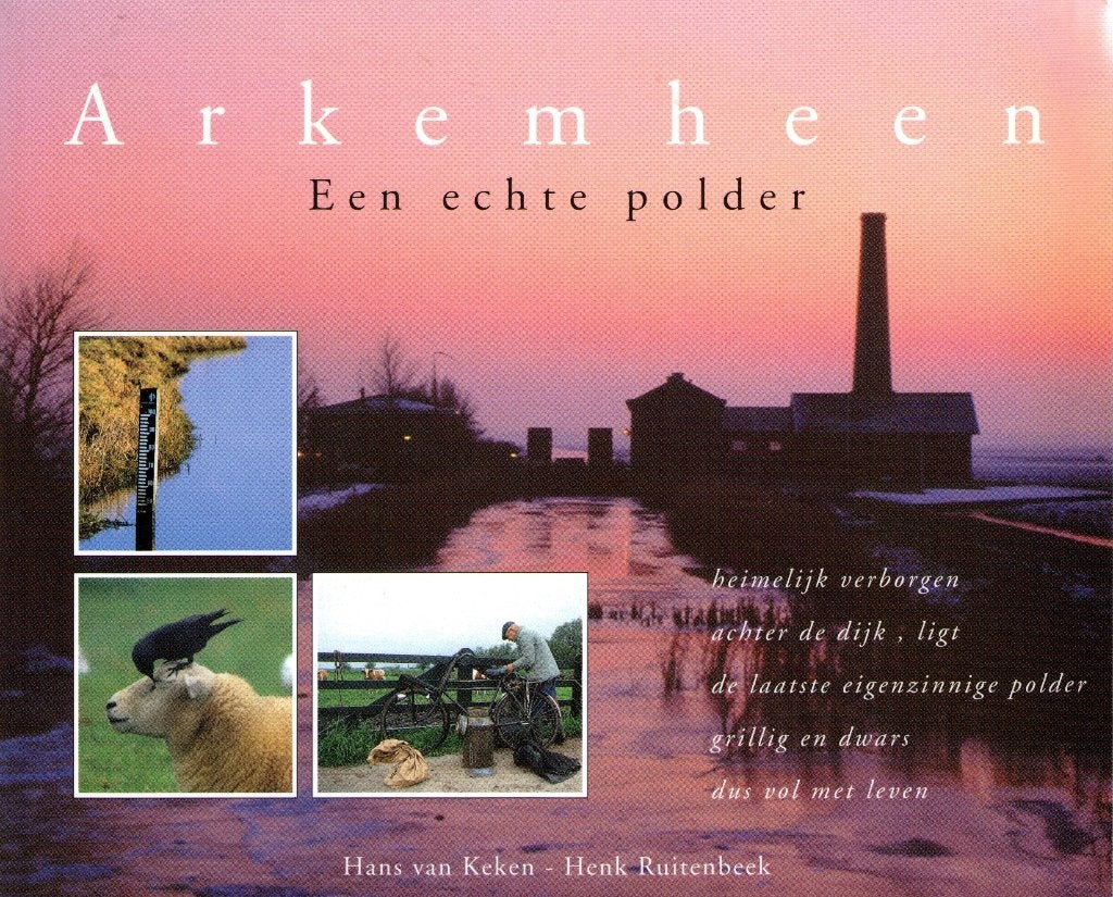 Arkemheen: Een echte polder, Boeken, 20e eeuw of later, Hans van Keken, Henk Ruitenbeek, Ophalen of Verzenden, Zo goed als nieuw