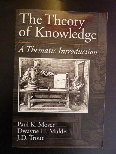 P.K.Moser ea - The theory of knowledge, Verzenden, Zo goed als nieuw