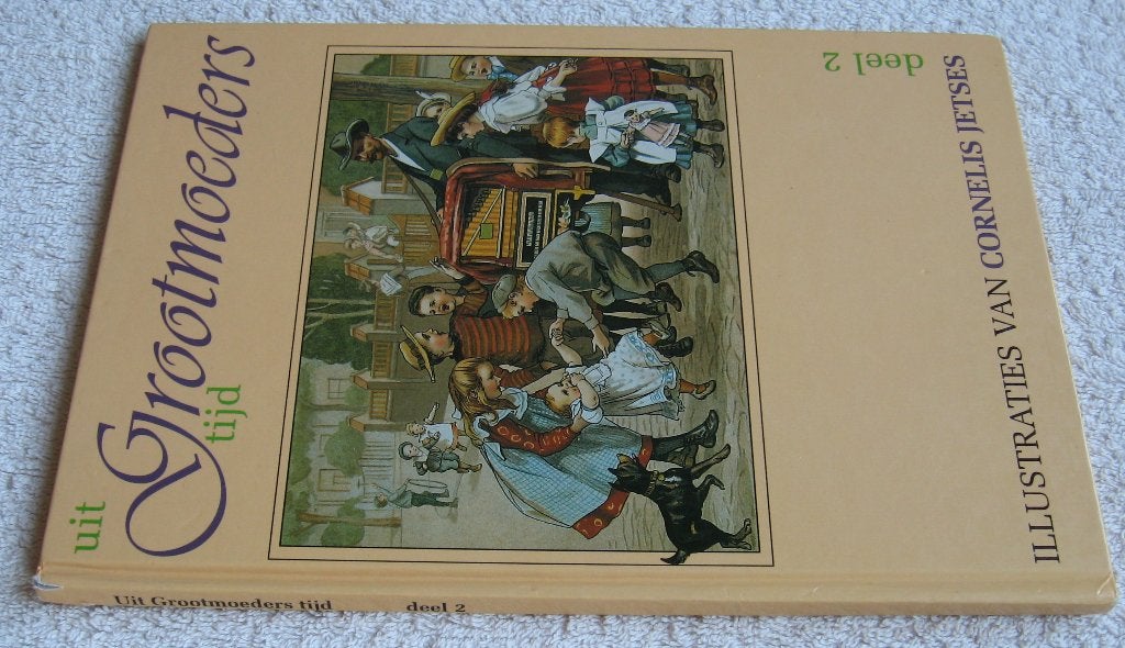 Uit Grootmoeders tijd deel 2 - illustraties Cornelis Jetses, Gelezen, Fictie algemeen, Verzenden, Illustraties Cornelis Jetses