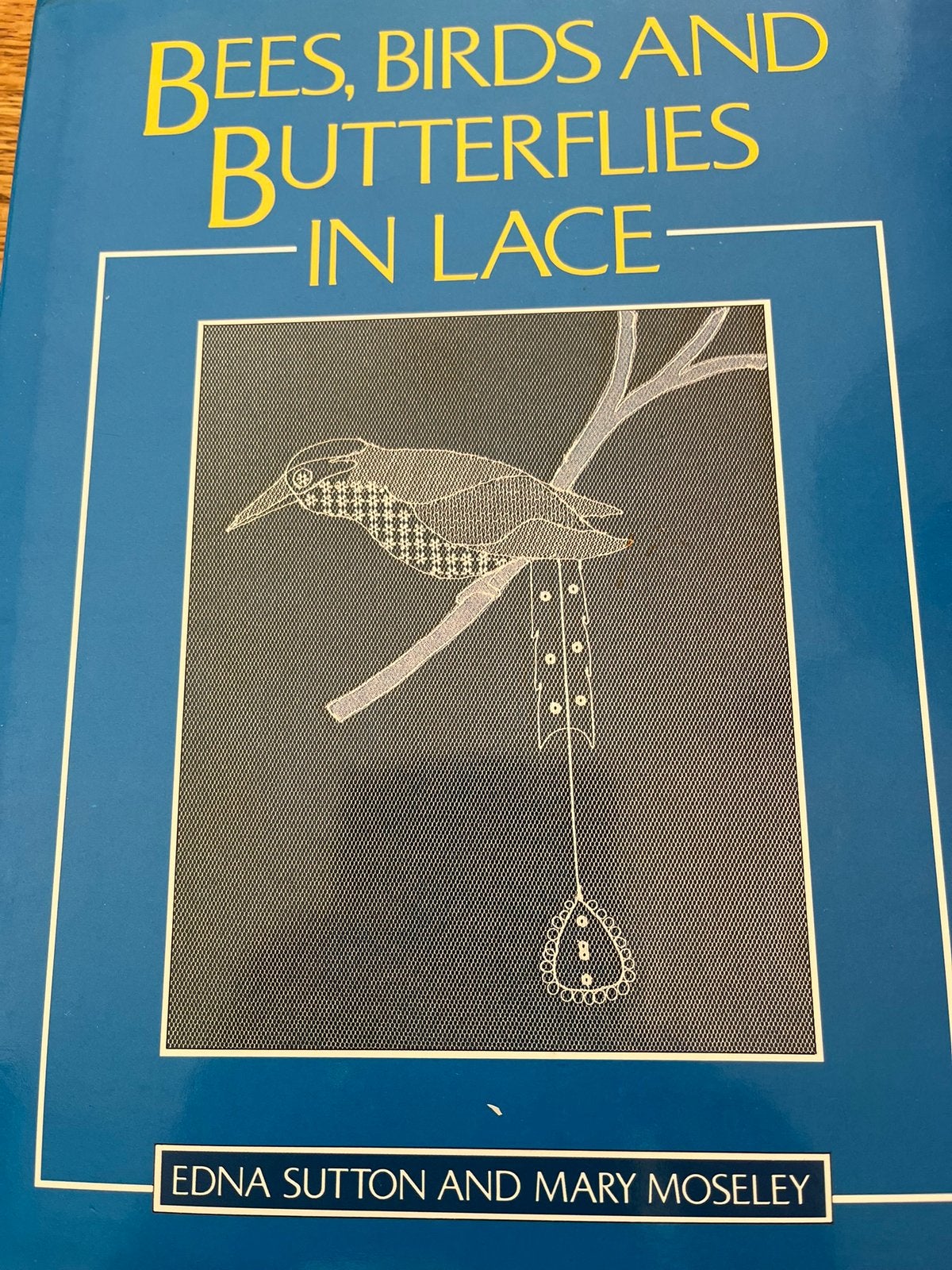 Bees, birds, butterflies in Lace. Edna Sutton,,Mary Moseley, Ophalen of Verzenden, Nieuw