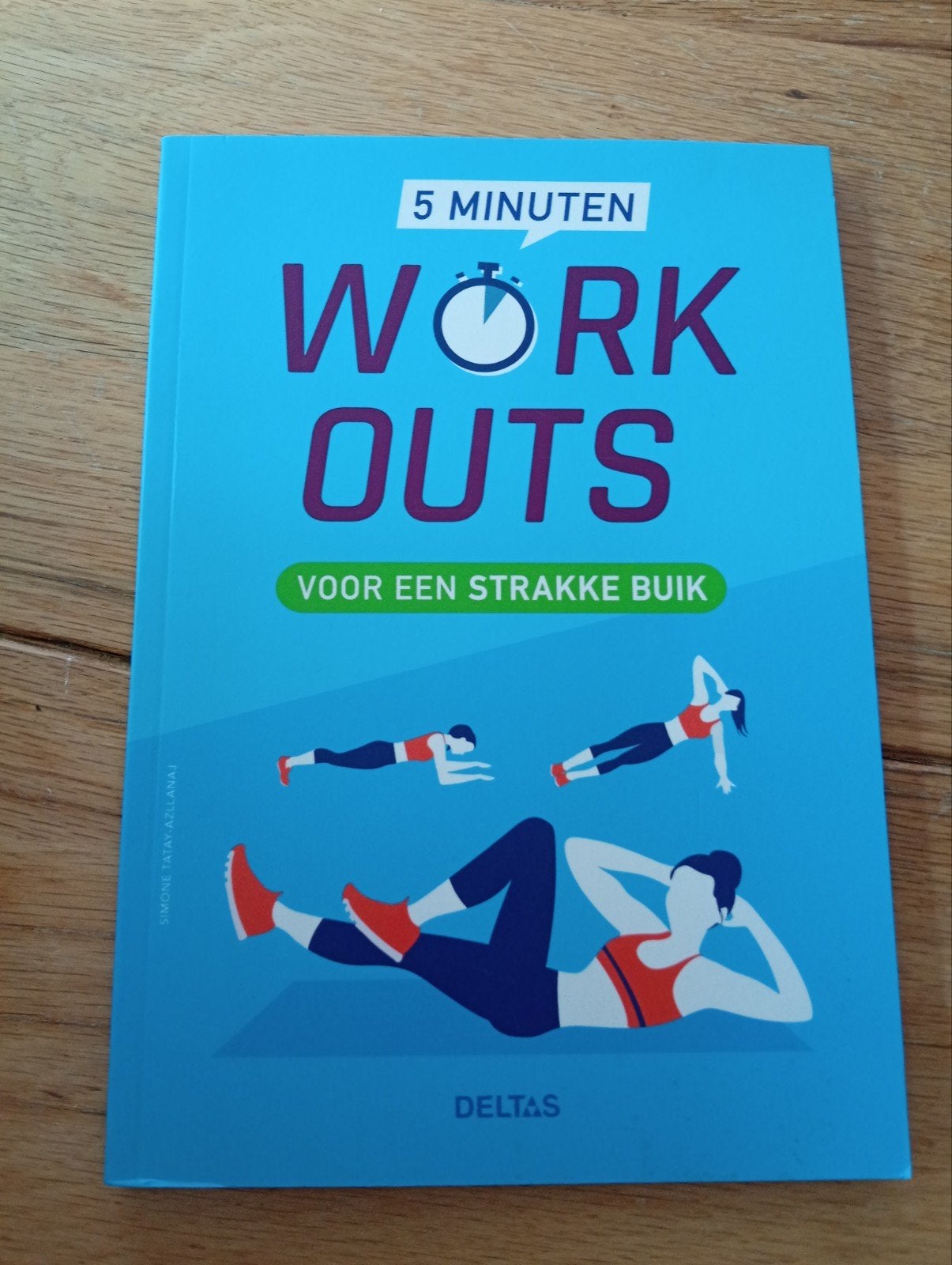 5 Minuten Work-outs voor een Strakke Buik - Deltas, Boeken, Onbekend, Ophalen of Verzenden, Zo goed als nieuw, Gezondheid en Conditie