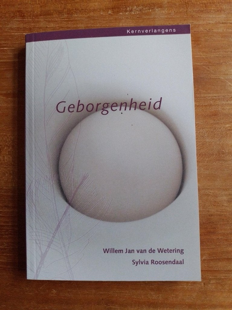 Geborgenheid  Willem Jan van de Wetering, Willem Jan van de Wetering, Persoonlijkheidsleer, Ophalen of Verzenden, Zo goed als nieuw