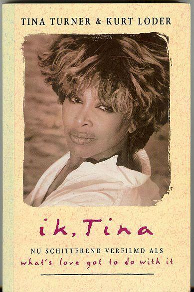 Ik Tina - Tina Turner & Kurt Loder, Gelezen, Artiest, Tina Turner & Kurt Loder, Ophalen of Verzenden