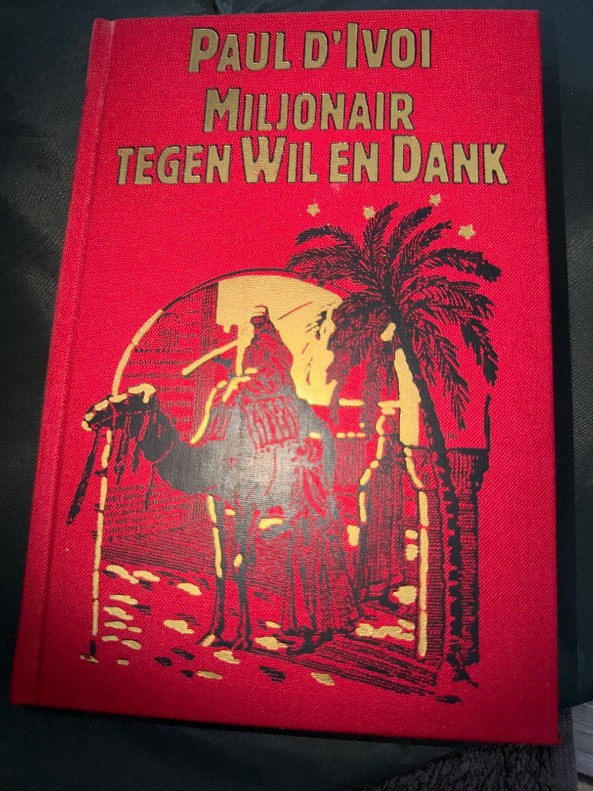 Paul d'Ivoi - Miljonair Tegen Wil En Dank (Vintage Boek), Ophalen of Verzenden, Gelezen