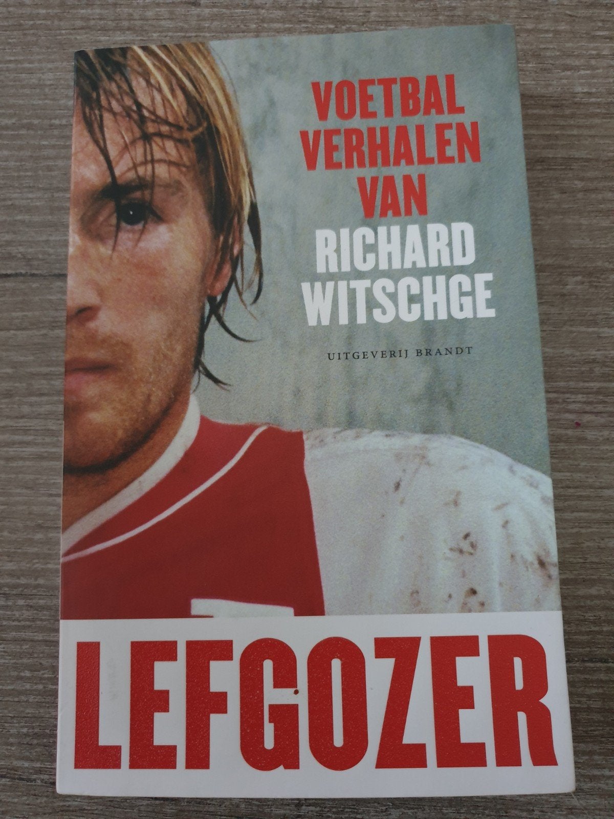 Lefgozer: Voetbalverhalen van Richard Witschge, Ophalen of Verzenden, Gelezen, Richard Witschge, Sport