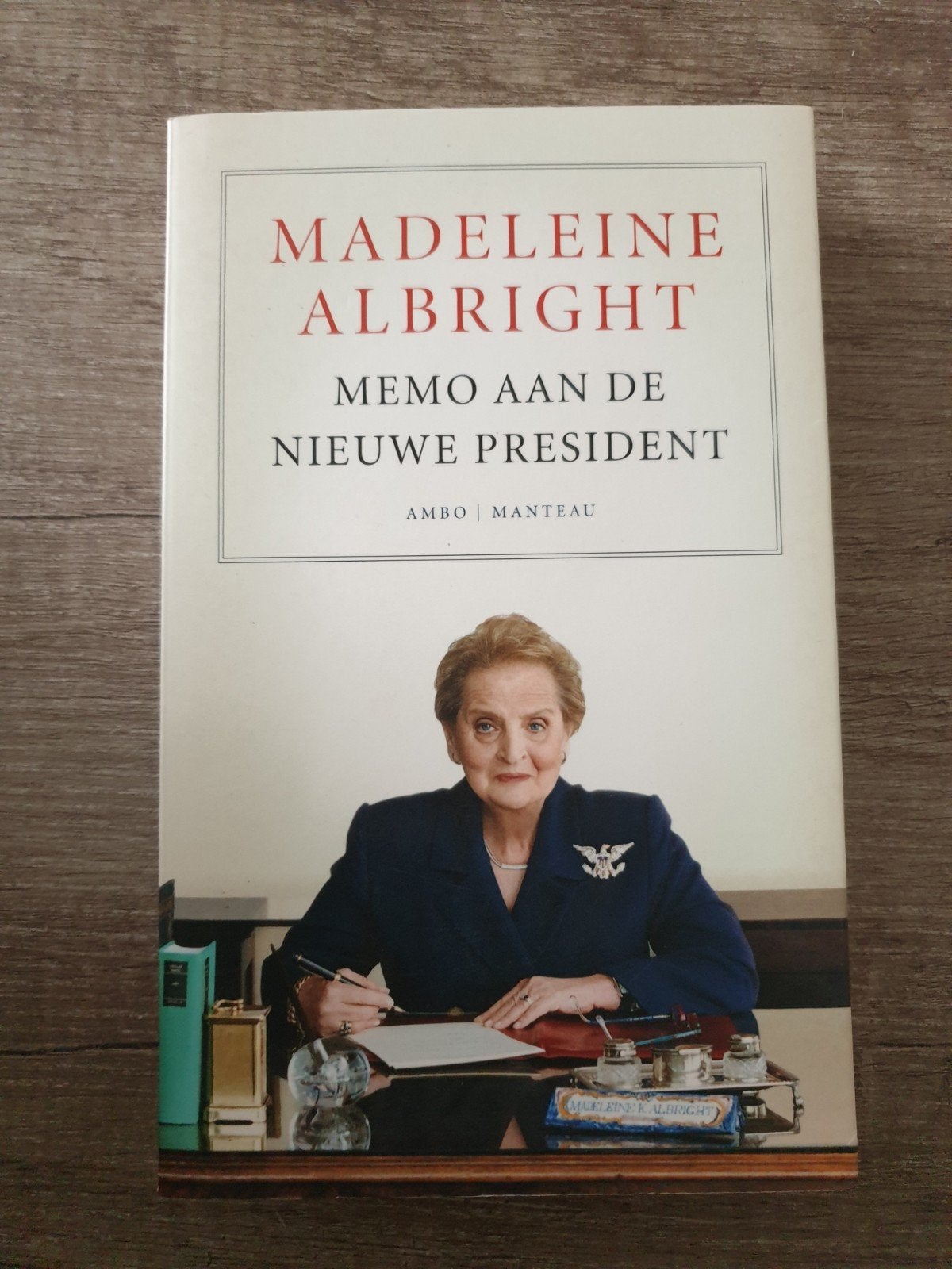 Madeleine Albright - Memo aan de nieuwe president, Ophalen of Verzenden, Gelezen, Madeleine Albright