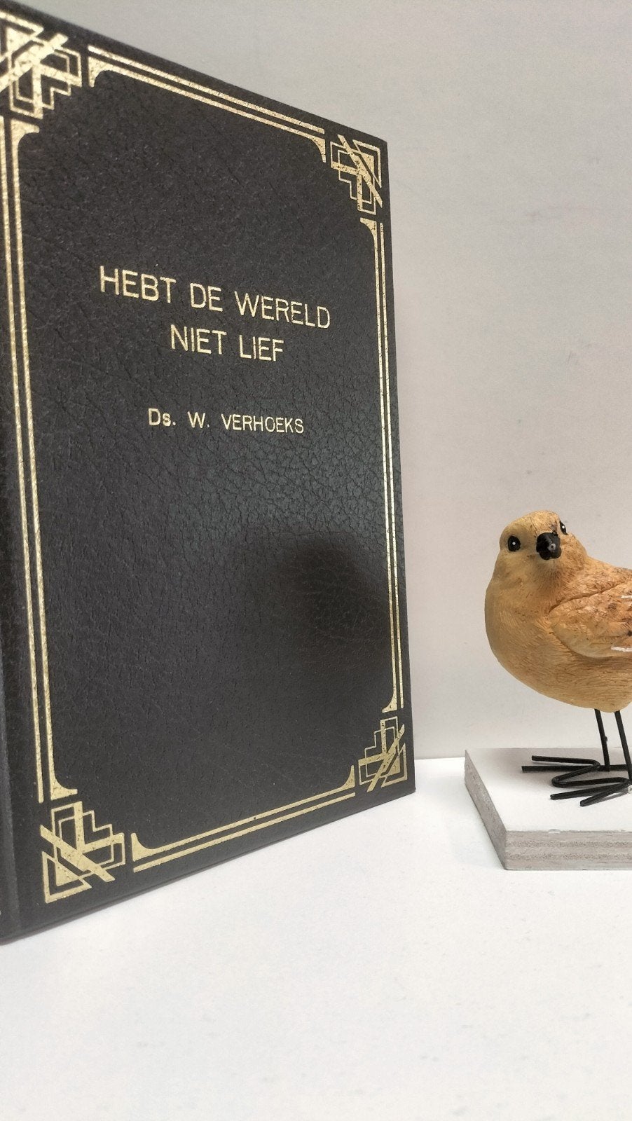 Verhoeks, Ds. W.; Hebt de wereld niet lief, Ophalen of Verzenden, Gelezen, Christendom | Protestants