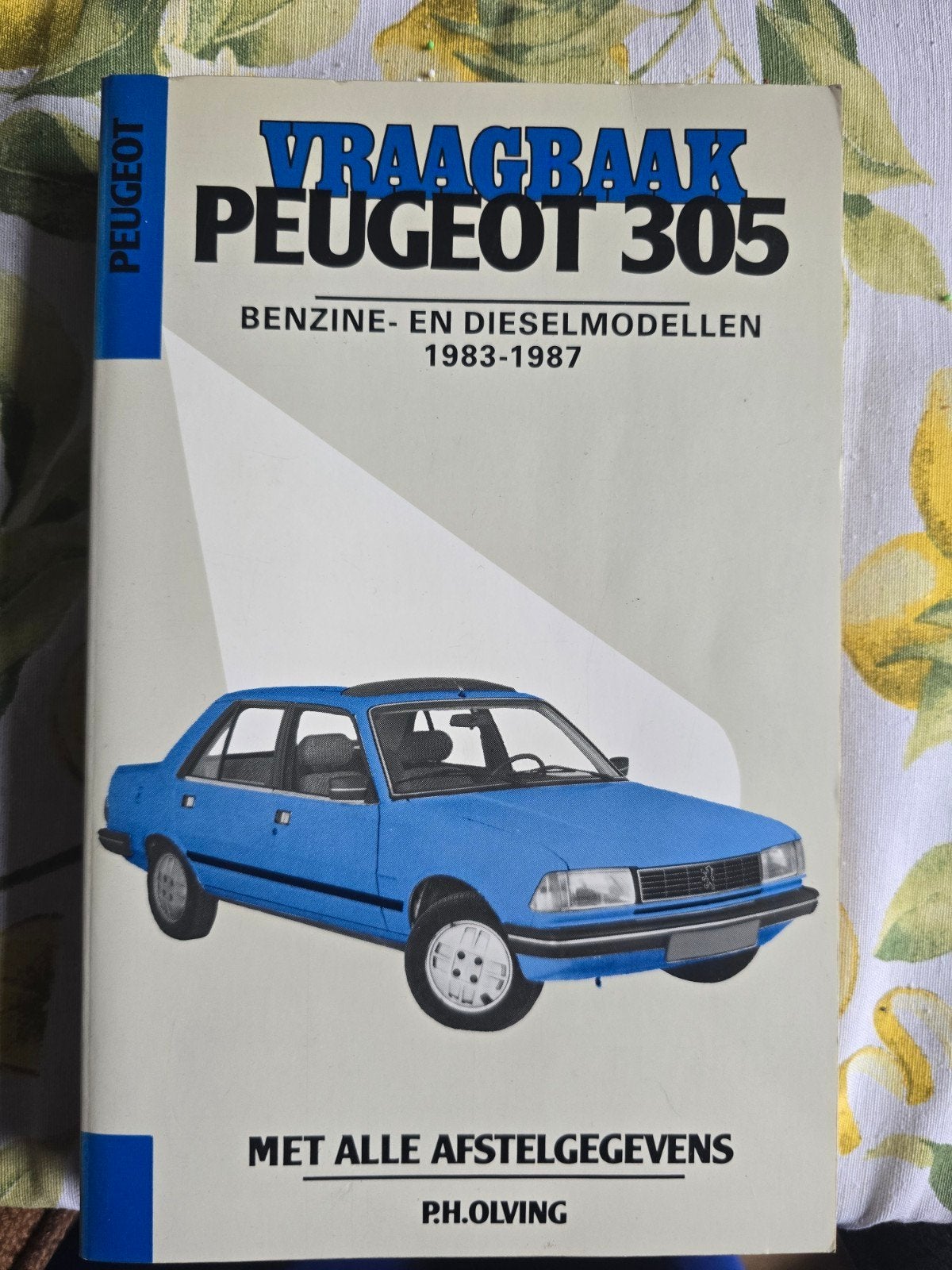 Vraagbaak Peugeot 305 Benzine- en Dieselmodellen 1983-1987, Ophalen of Verzenden, Gelezen, Peugeot, P.H. Olving