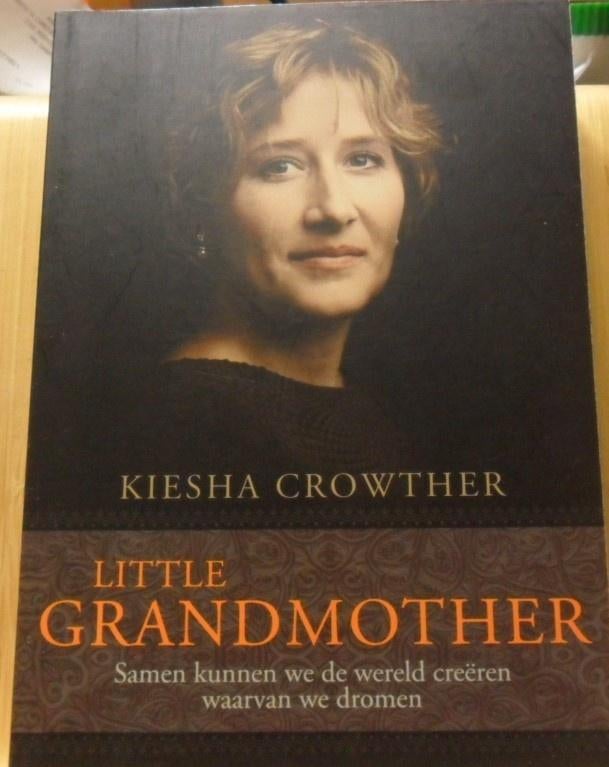 Little grandmother, Kiesha Crowther, Boeken, Ophalen of Verzenden, Zo goed als nieuw, Spiritualiteit algemeen, Overige typen