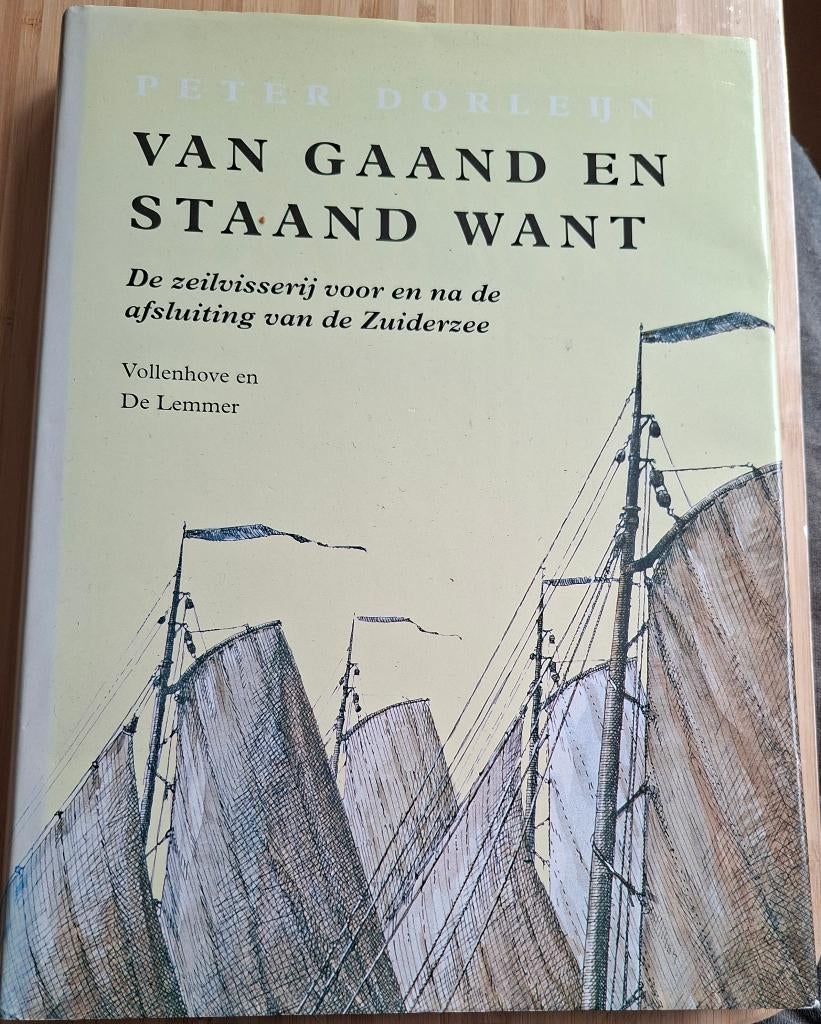 Van gaand en staand want - de zeilvisserij, Boeken, Geschiedenis | Stad en Regio, Ophalen of Verzenden, Gelezen