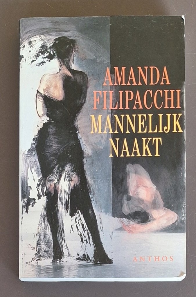 Mannelijk naakt - Amanda Filipacchi, Ophalen of Verzenden, Gelezen, Amanda Filipacchi