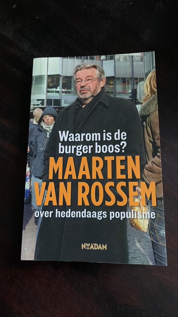 Waarom is de burger boos? - Maarten van Rossem, Boeken, Gelezen, Maatschappij en Samenleving, Ophalen of Verzenden, Nederland