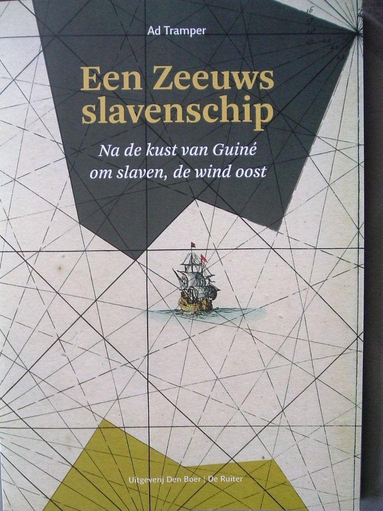 Een Zeeuws slavenschip., Ad Tramper, Ophalen of Verzenden, Zo goed als nieuw, 17e en 18e eeuw