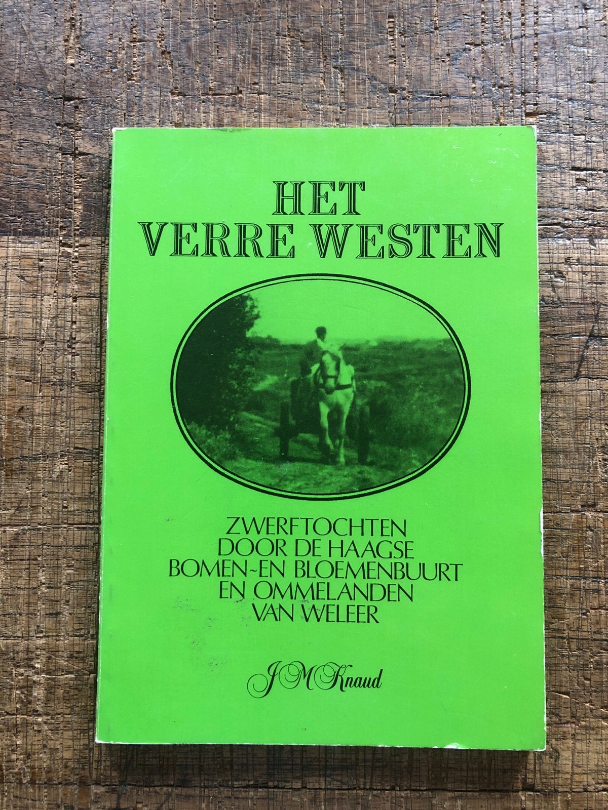 Het Verre Westen - Zwerftochten Den Haag, Ophalen of Verzenden, 20e eeuw of later, Gelezen