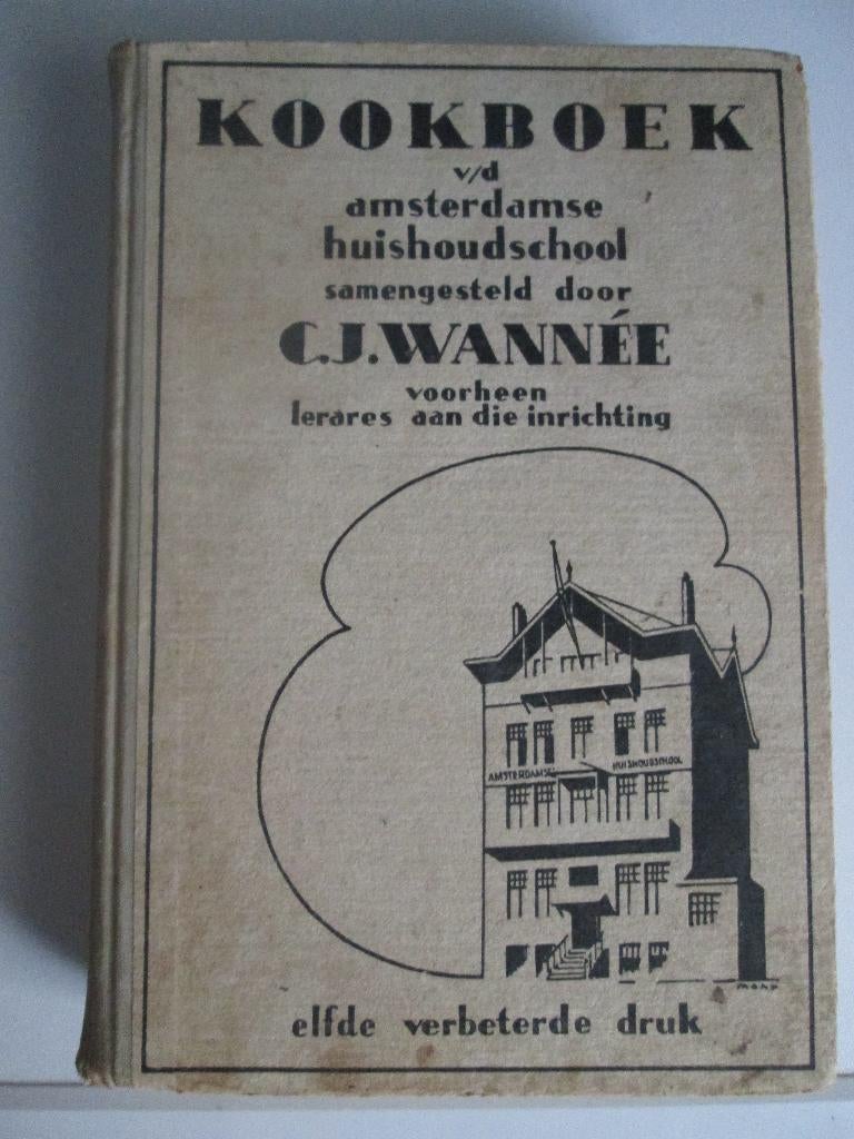 -Kookboek  Amsterdamsche Huishoudschool C.J. Wannée, Ophalen of Verzenden