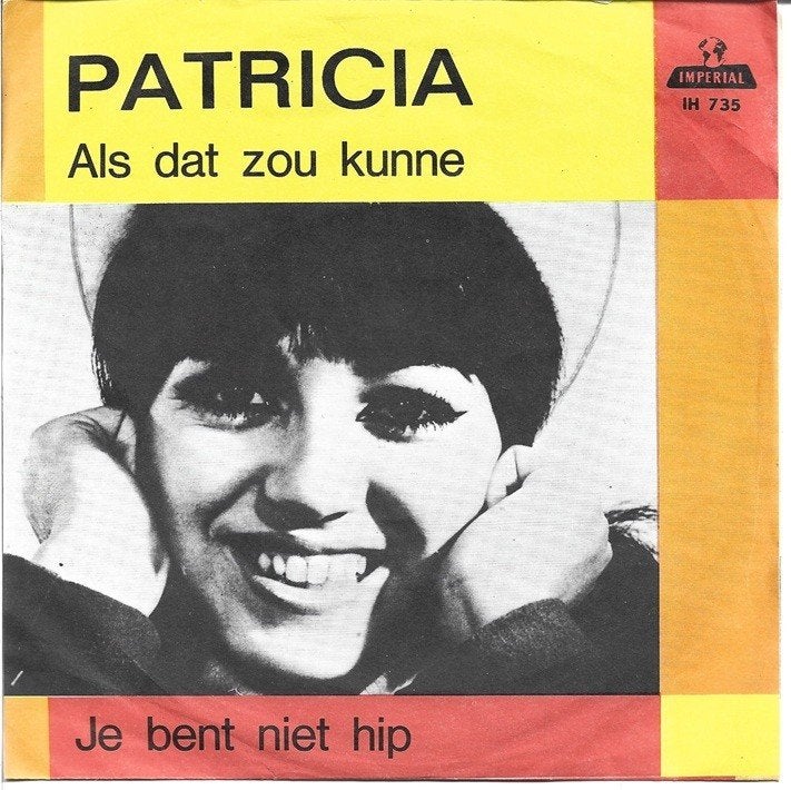 Patricia - Als dat zou kunne / Je bent niet hip, Cd's en Dvd's, Gebruikt, Verzenden, 7 inch, Overige typen
