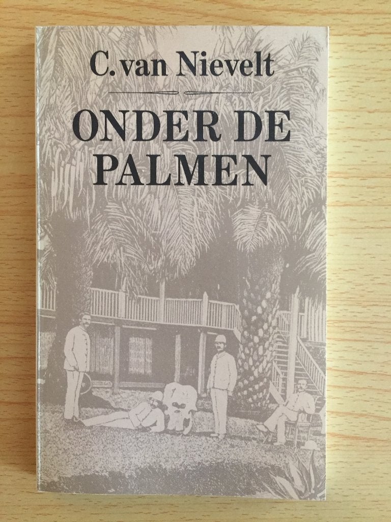 Uitstekende satire op de koloniale samenleving van 1885, Ophalen of Verzenden, Zo goed als nieuw, C. van Nievelt