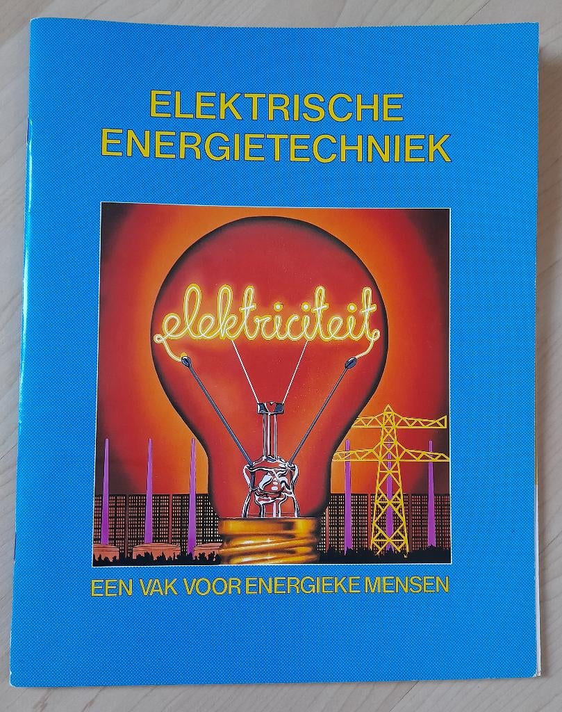 ELEKTRISCHE ENERGIETECHNIEK EEN VAK VOOR ENERGIEKE MENSEN, Ophalen of Verzenden, Gelezen