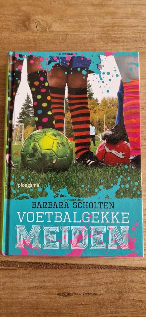 Barbara Scholten - Voetbalgekke meiden, Boeken, Ophalen of Verzenden, Zo goed als nieuw, Barbara Scholten