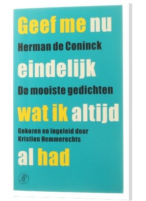 Geef me nu eindelijk wat ik altijd al had Herman de Coninck, Ophalen of Verzenden, Zo goed als nieuw