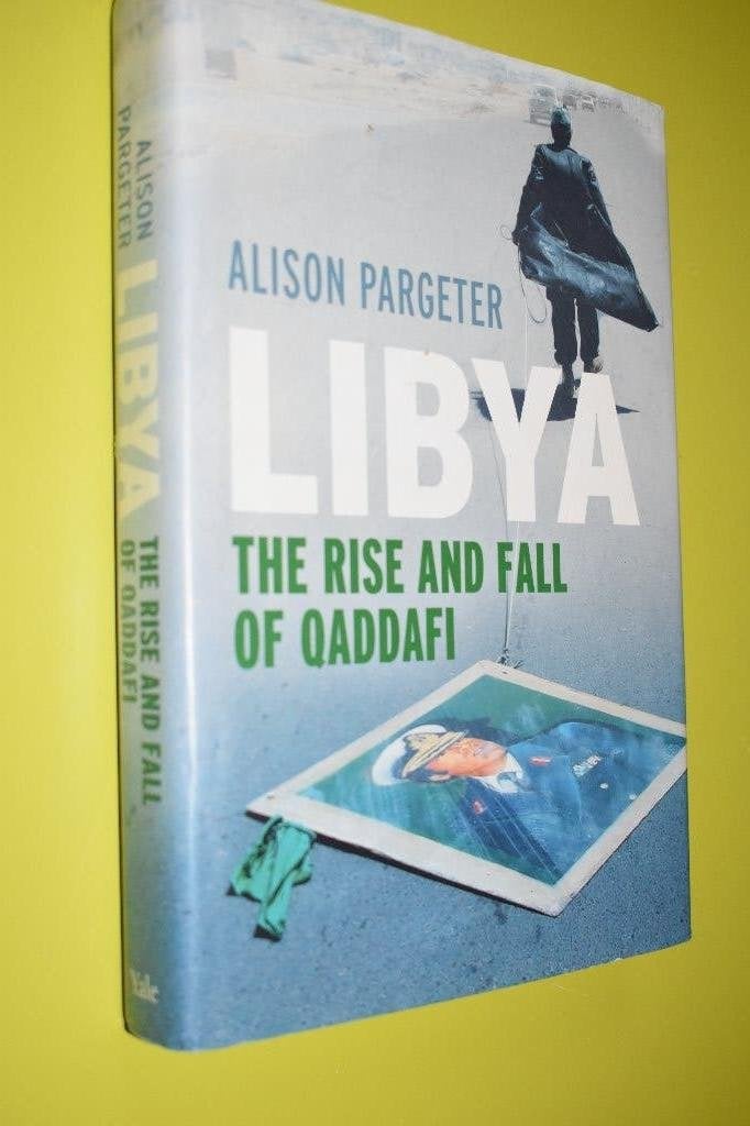 Libya, The rise and Fall of Qaddafi- A. Pargeter, 20e eeuw of later, Overige gebieden, A. Pargeter, Ophalen of Verzenden